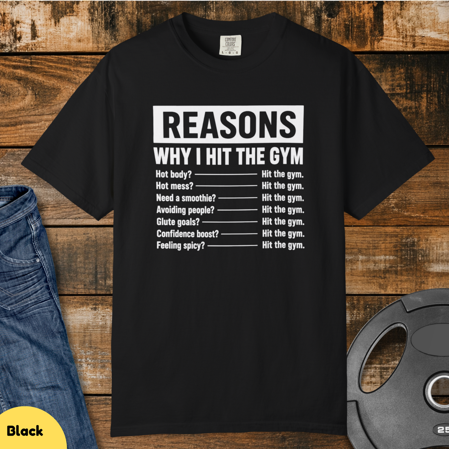 Reasons I Hit The Gym T-Shirt
