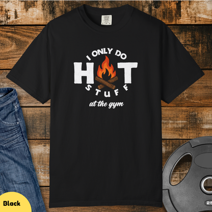 Hot Stuff at the Gym T-Shirt