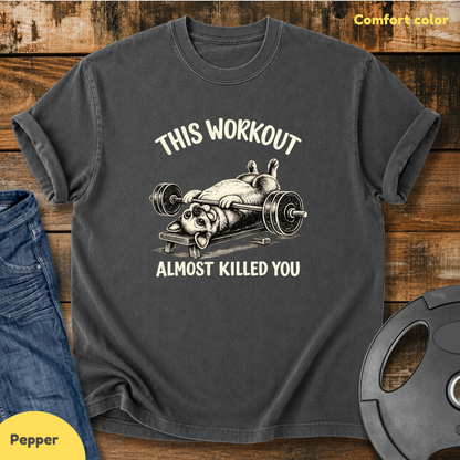 This Workout Almost Killed You Vintage Wash T-Shirt
