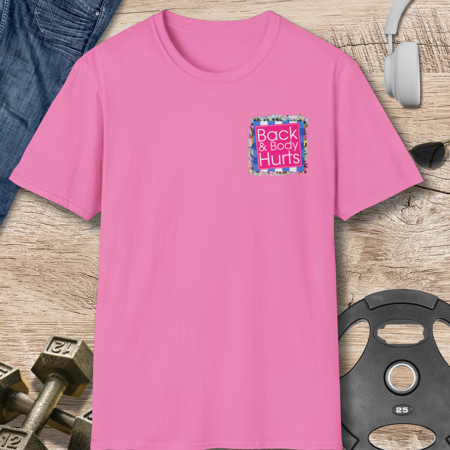 Back & Body Hurts T-Shirt