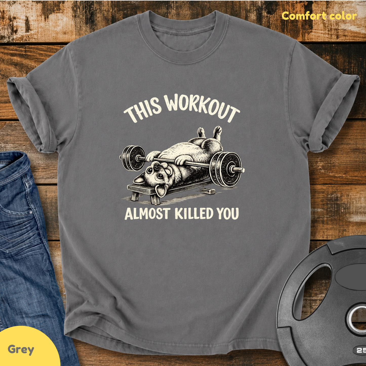 This Workout Almost Killed You Vintage Wash T-Shirt