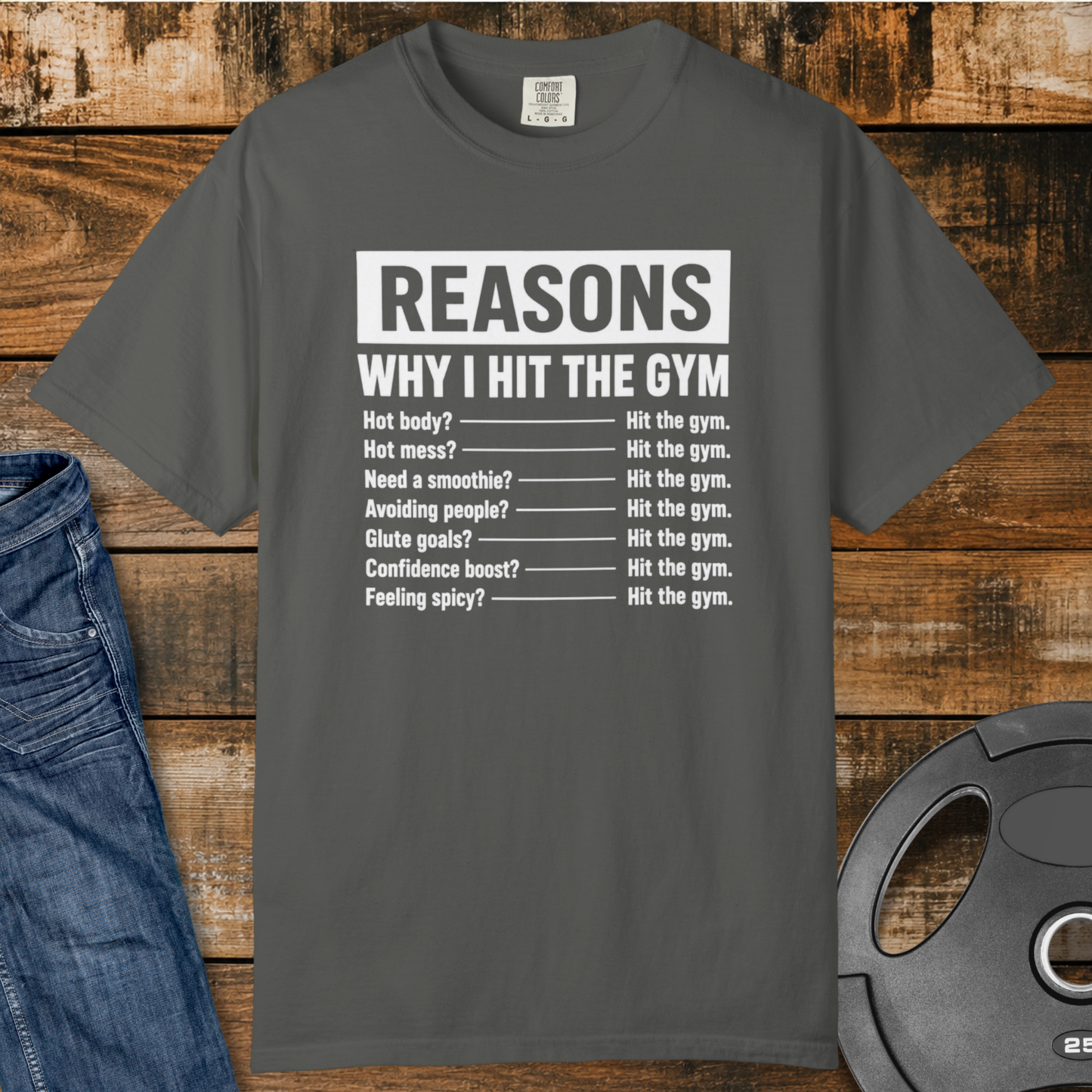 Reasons I Hit The Gym T-Shirt