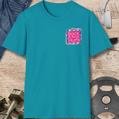 Back & Body Hurts T-Shirt