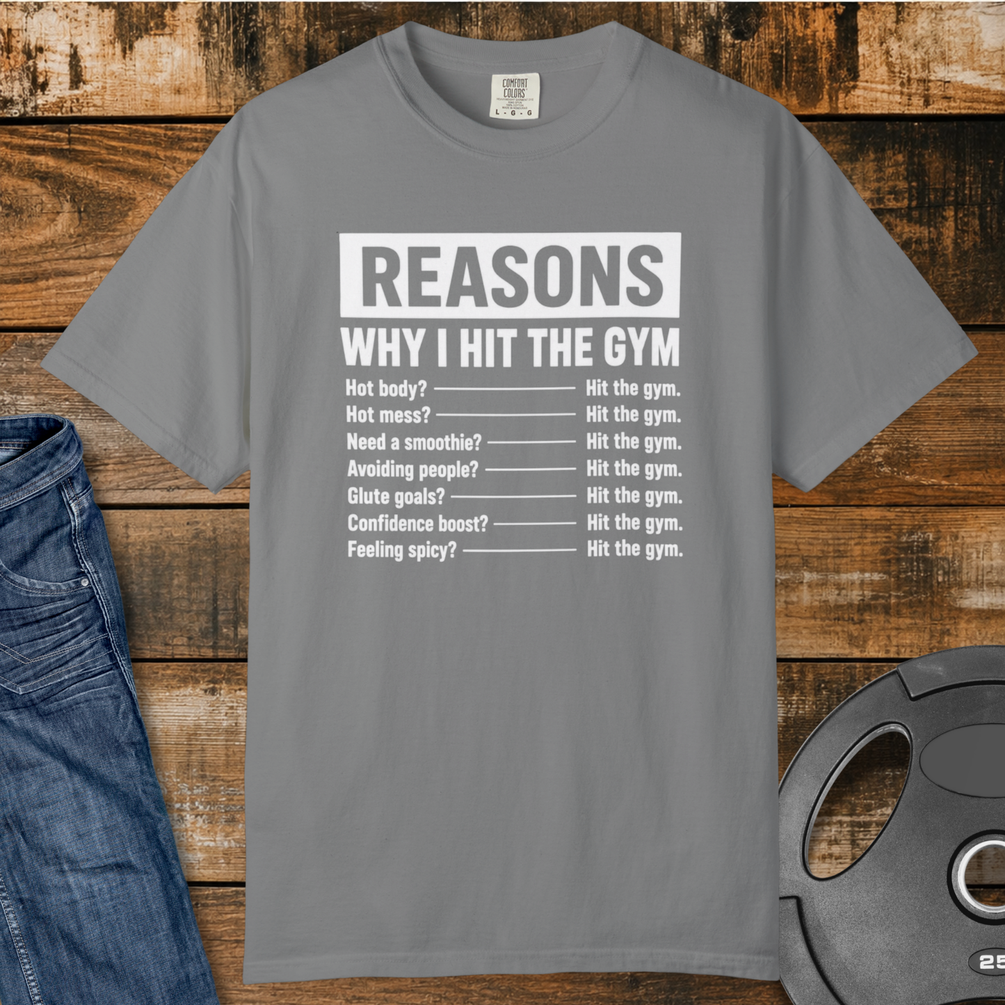 Reasons I Hit The Gym T-Shirt