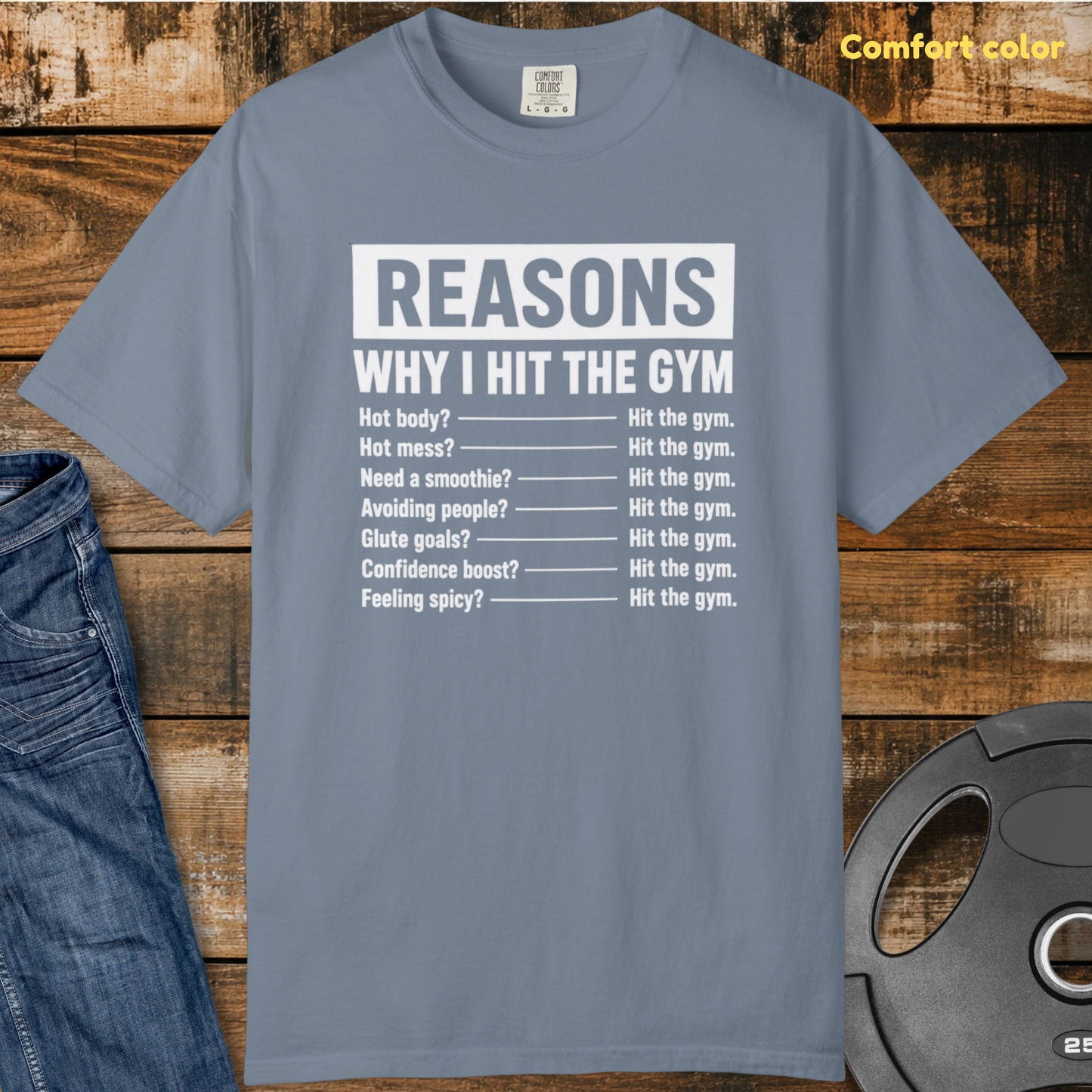 Reasons I Hit The Gym T-Shirt
