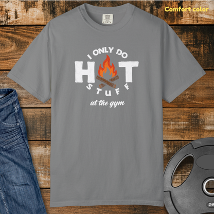 Hot Stuff at the Gym T-Shirt