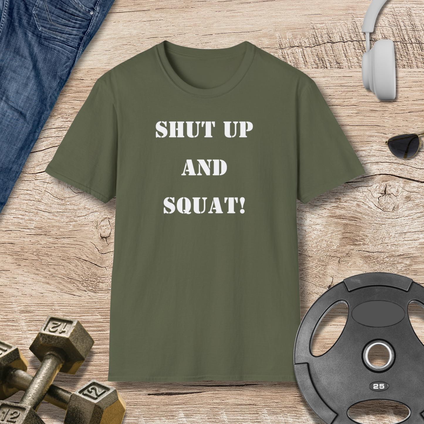 Shut Up and Squat! T-Shirt