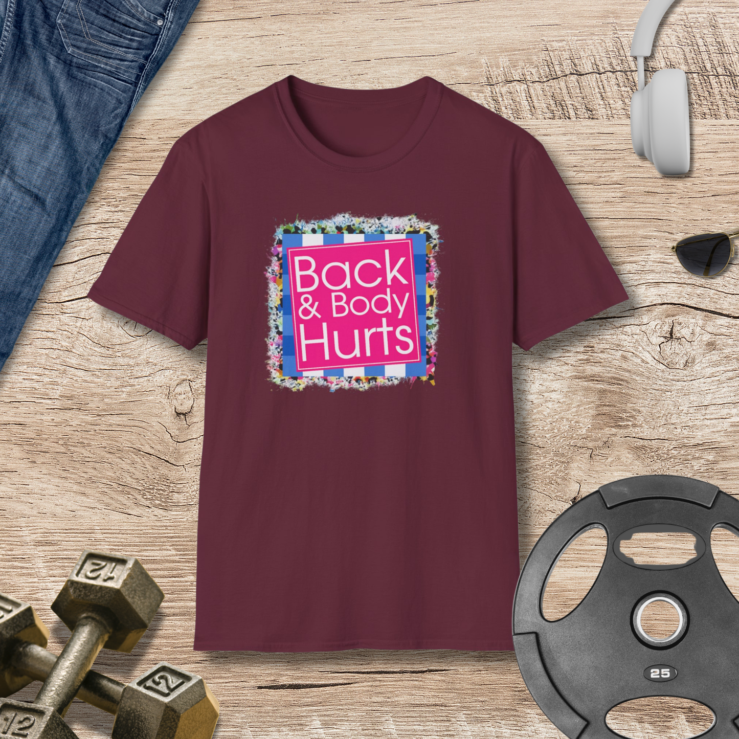 Back & Body Hurts T-Shirt