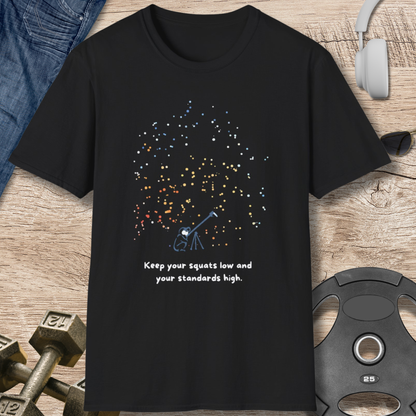 Squats Low Standards High T‑Shirt