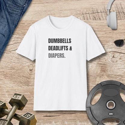Dumbbells, Deadlifts & Diapers T-Shirt
