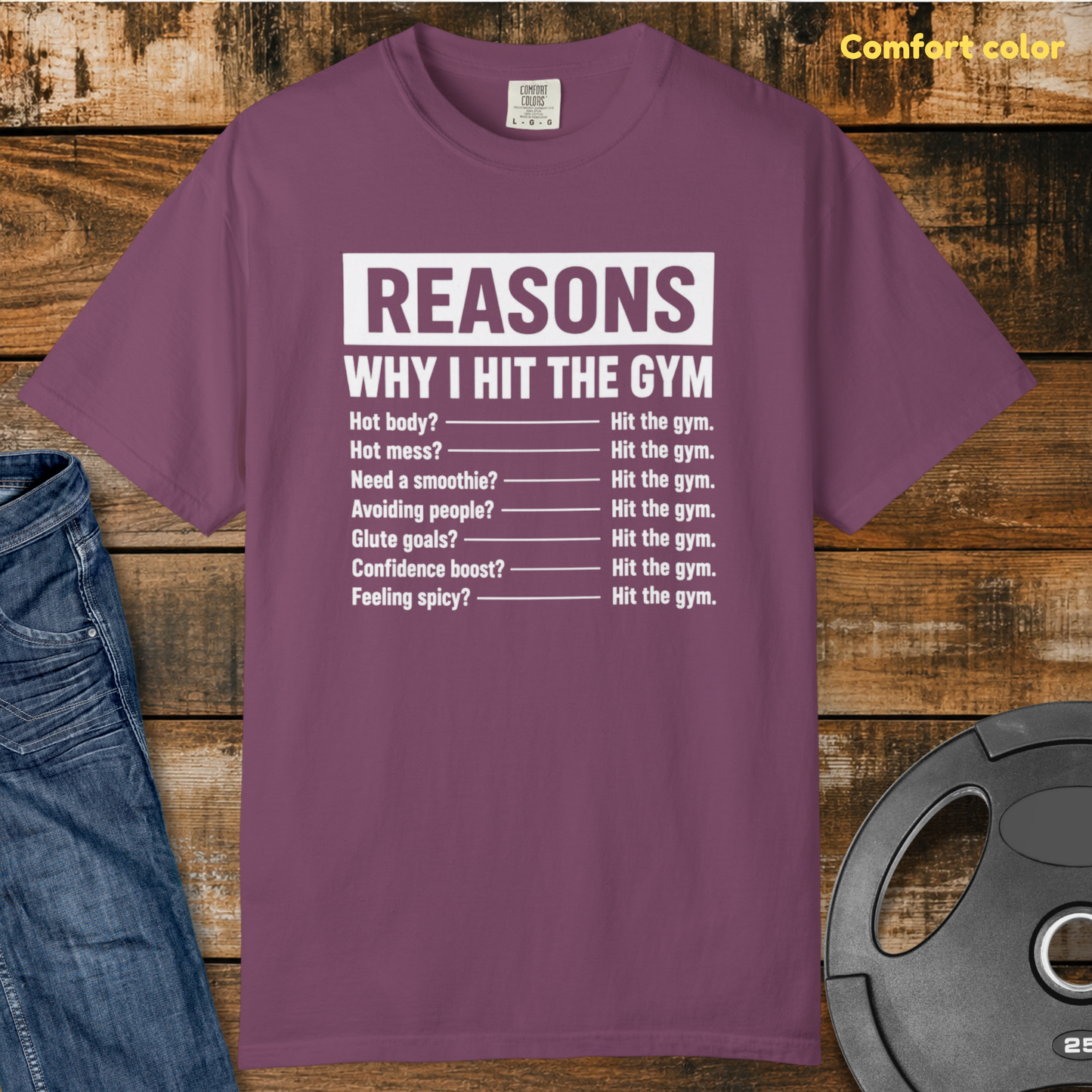 Reasons I Hit The Gym T-Shirt