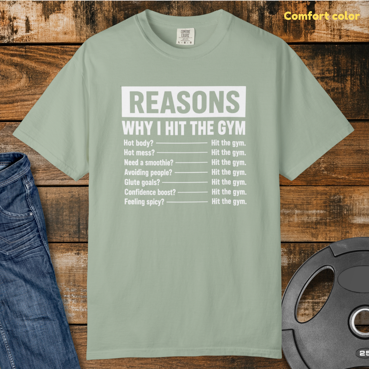 Reasons I Hit The Gym T-Shirt