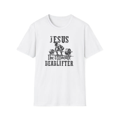 Jesus- The Ultimate Dead lifter T-Shirt