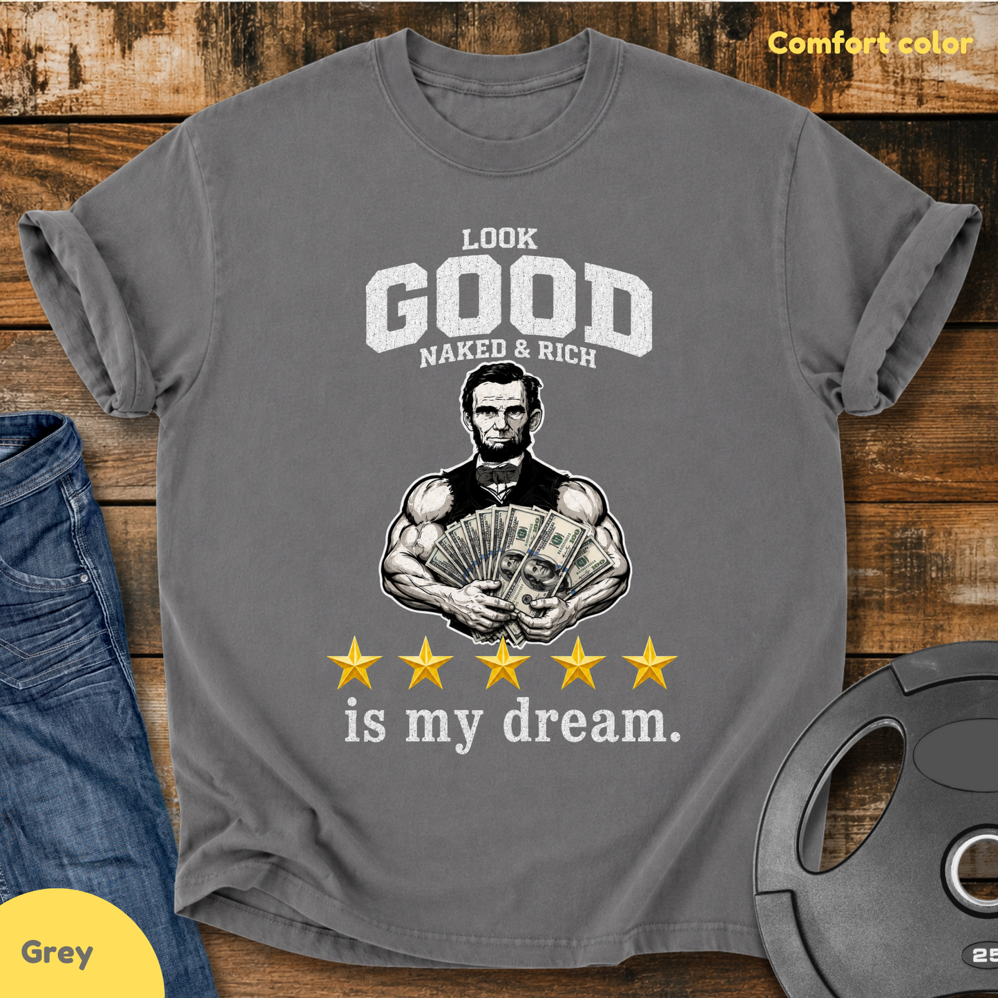 Look Good Naked & Rich Is My Dream Vintage Wash T-shirt