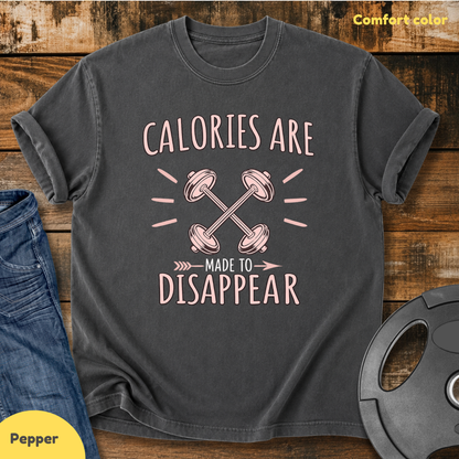 Calories are made to disappear Vintage Wash T-Shirt