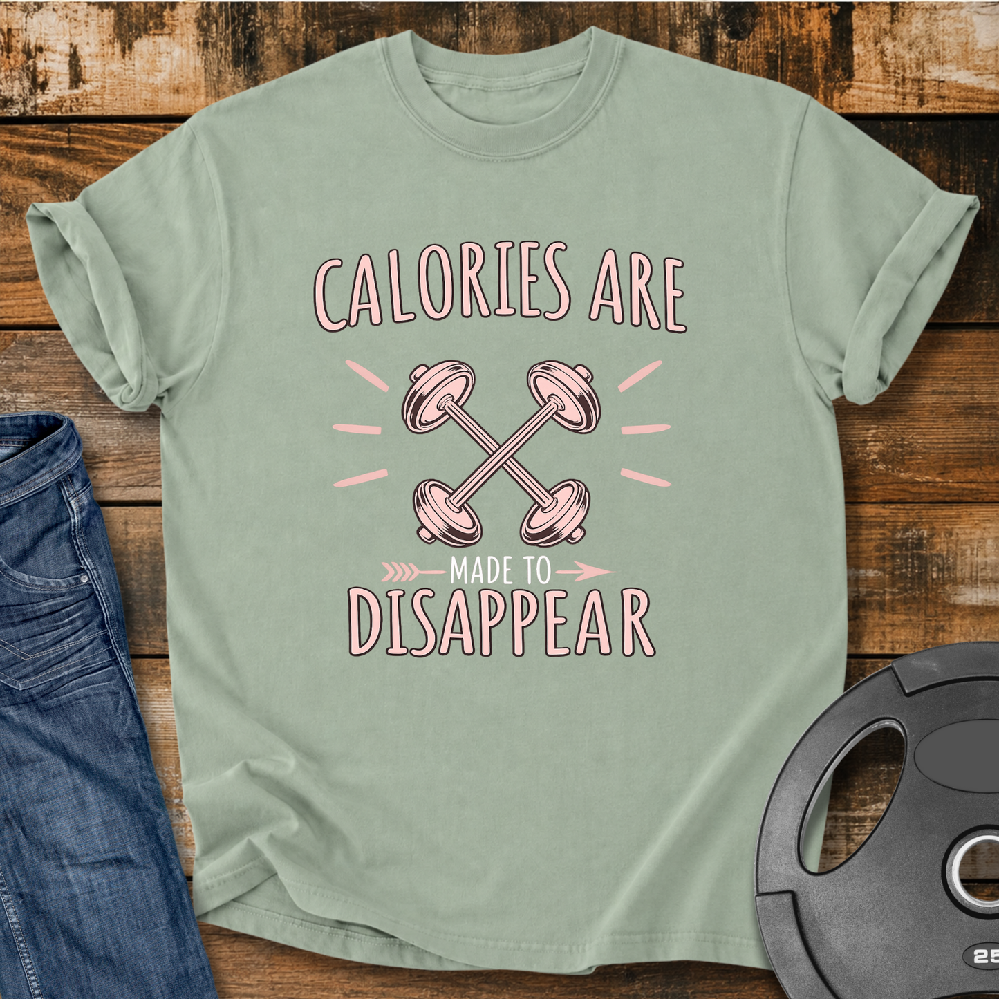 Calories are made to disappear Vintage Wash T-Shirt