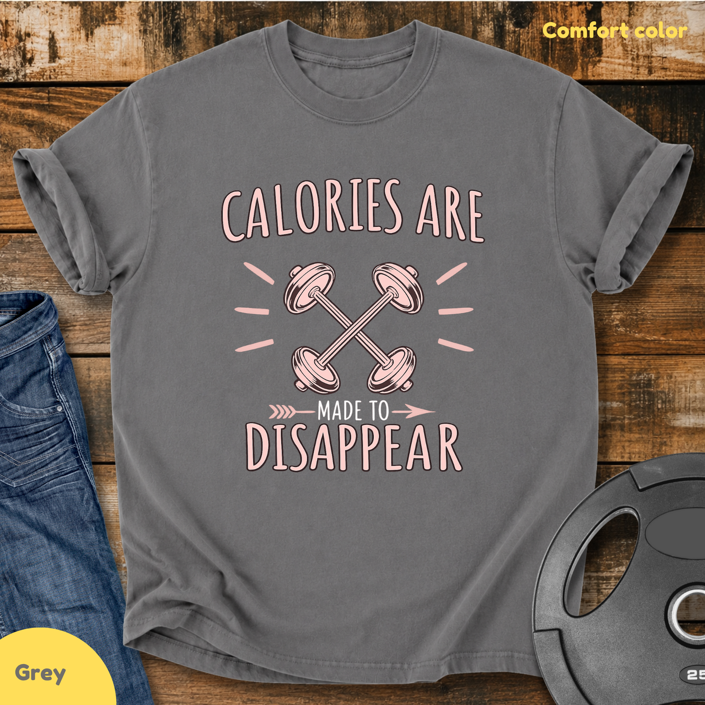Calories are made to disappear Vintage Wash T-Shirt