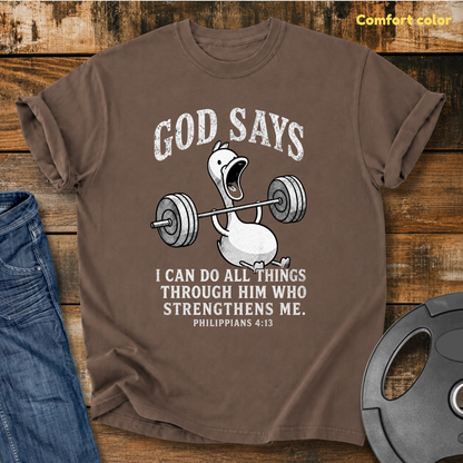 I Can Do All Things Through Him T-Shirt