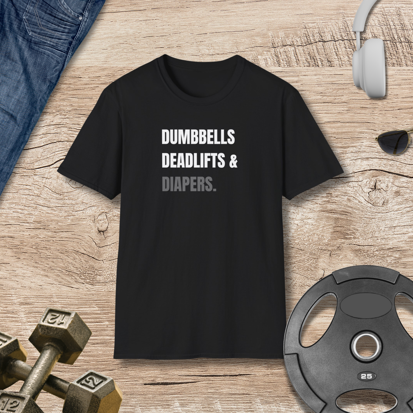 Dumbbells, Deadlifts & Diapers T-Shirt