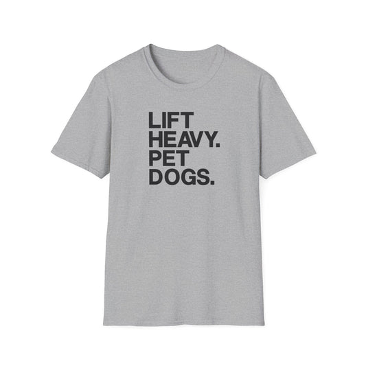 Lift Heavy Pet Dogs T-Shirt