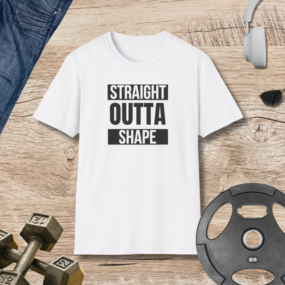 Straight Outta Shape T-Shirt