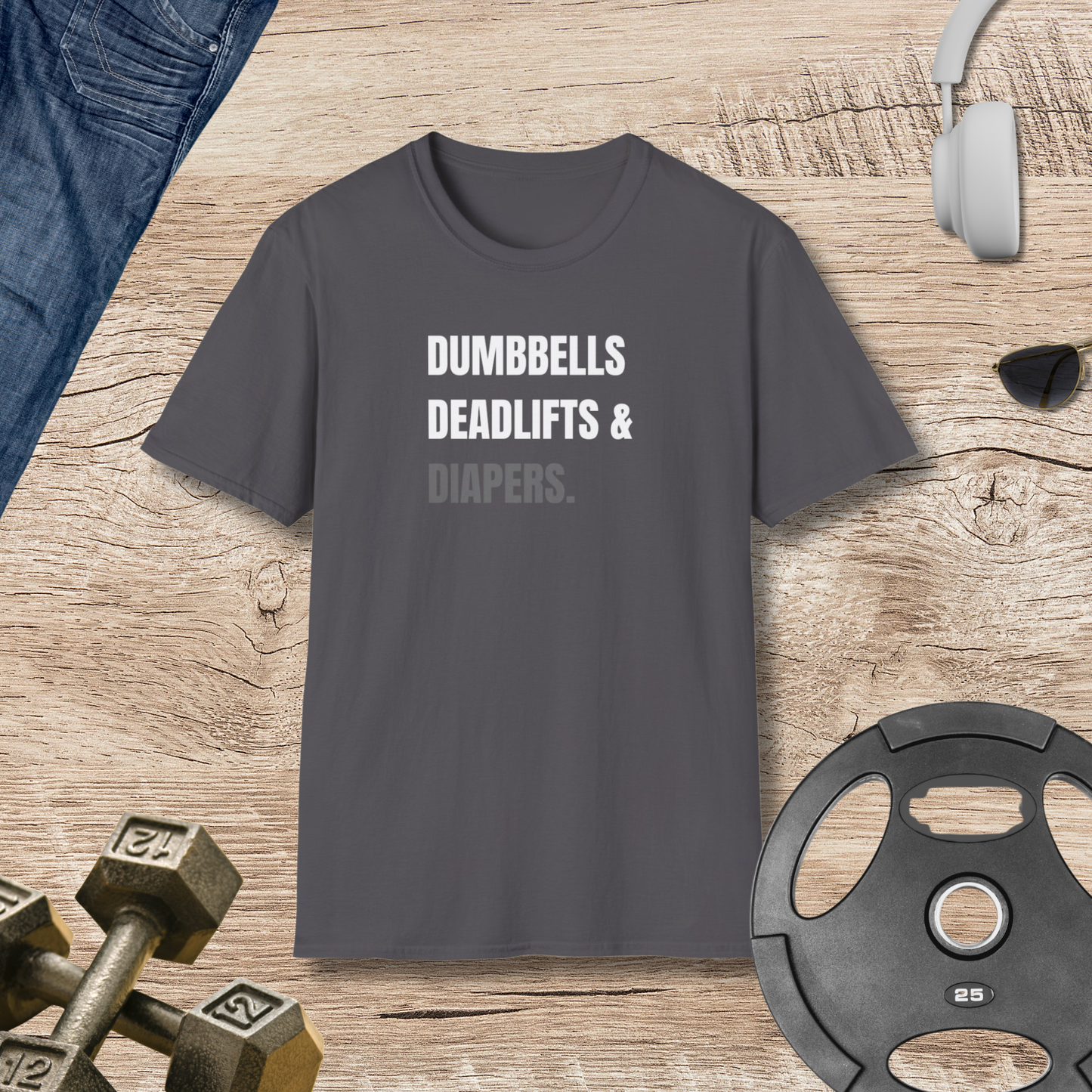 Dumbbells, Deadlifts & Diapers T-Shirt