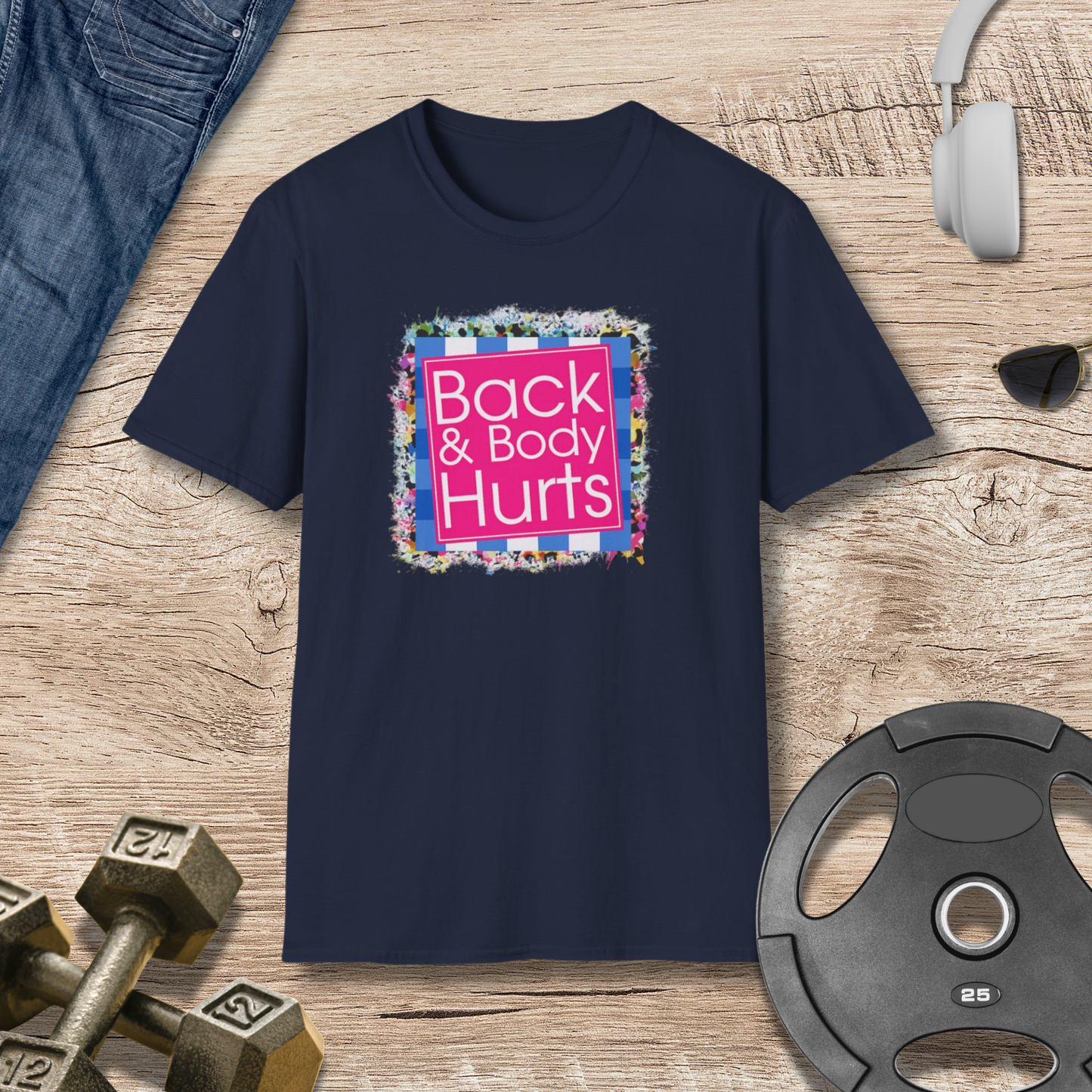 Back & Body Hurts T-Shirt
