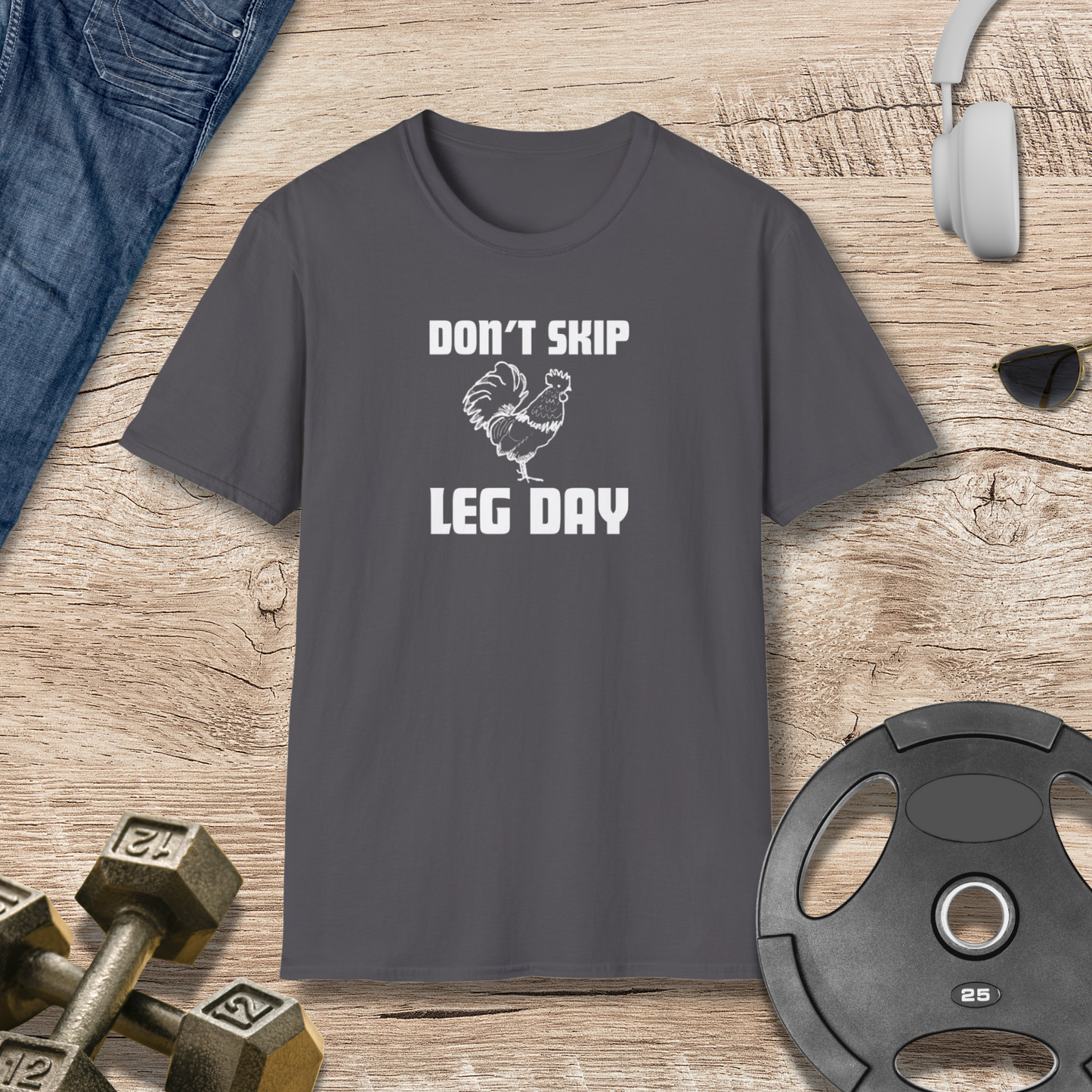 Don't Skip Leg Day T-Shirt