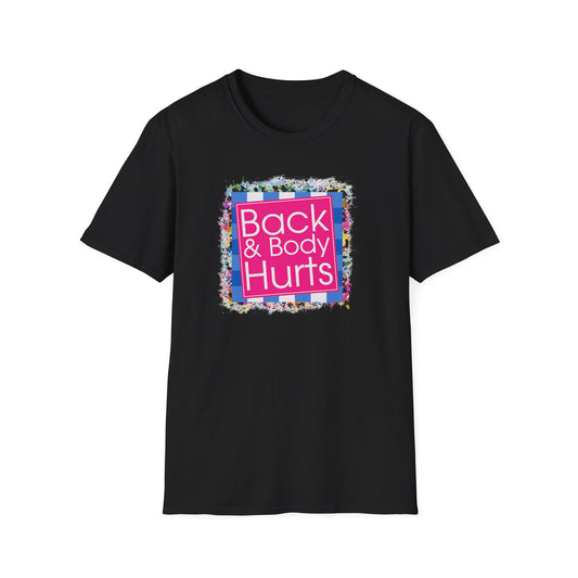 Back & Body Hurts T-Shirt
