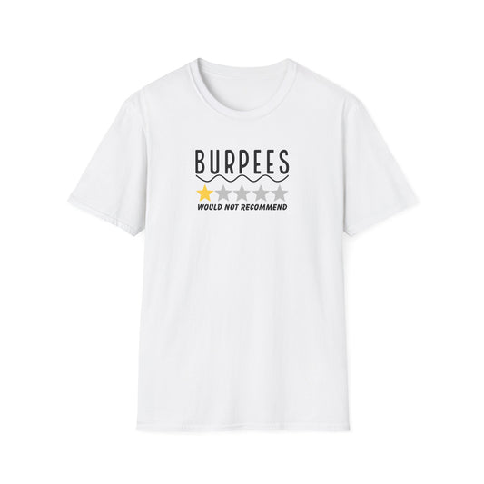 'Burpees Would Not Recommend' Funny T-Shirt