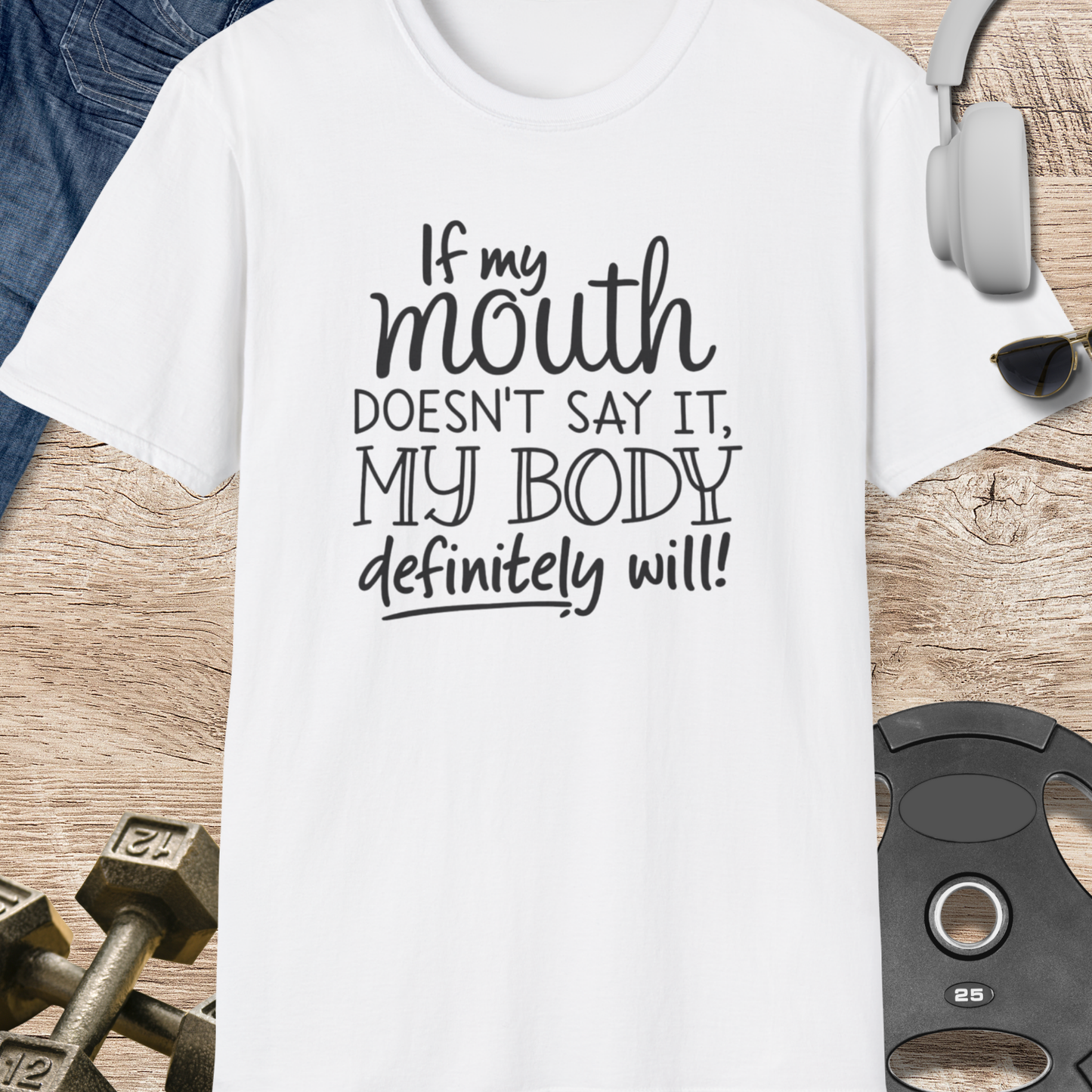My Body Definitely Will T-Shirt