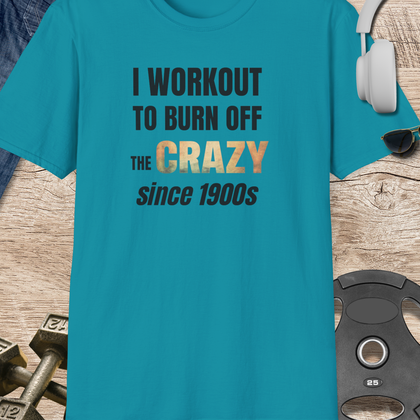 Crazy Since 1900s T-Shirt