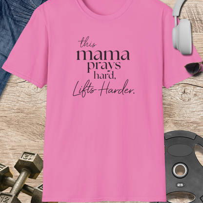 Mama Prays Hard T-Shirt