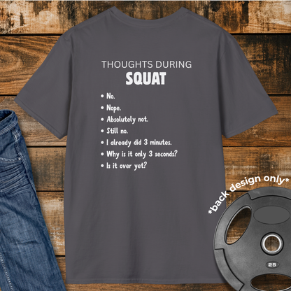 Thoughts during Squat T-Shirt