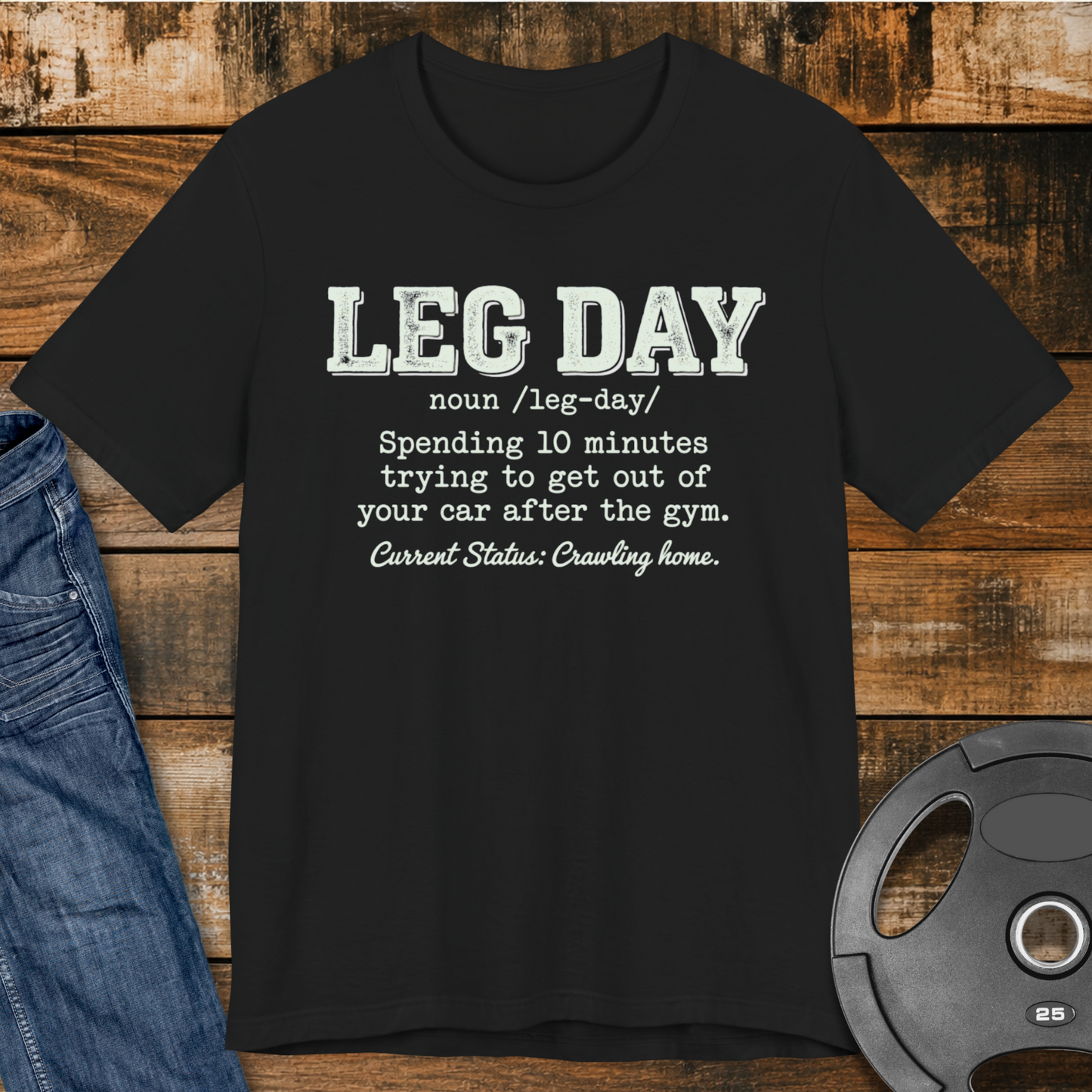 Leg Day Crawl Home T‑Shirt
