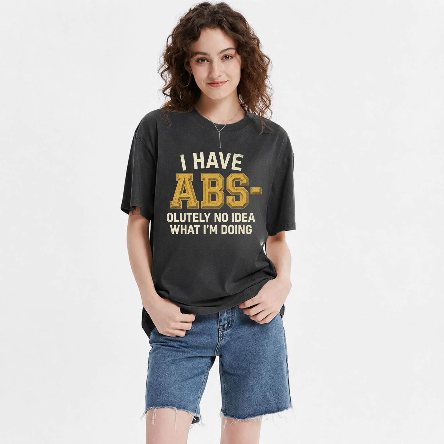 I Have Abs-olutely No Idea T-Shirt