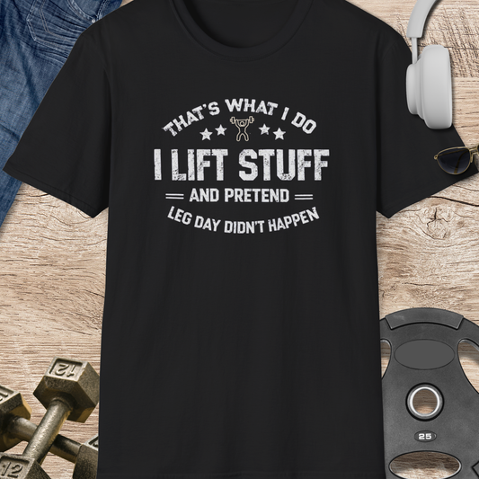 I Lift Stuff T-Shirt