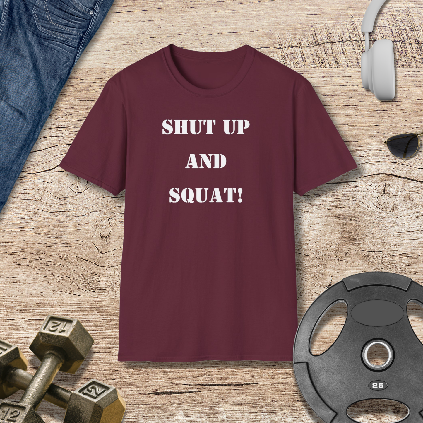 Shut Up and Squat! T-Shirt