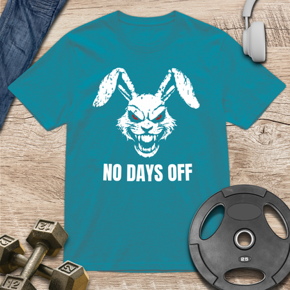 Fierce Rabbit No Days Off T-Shirt