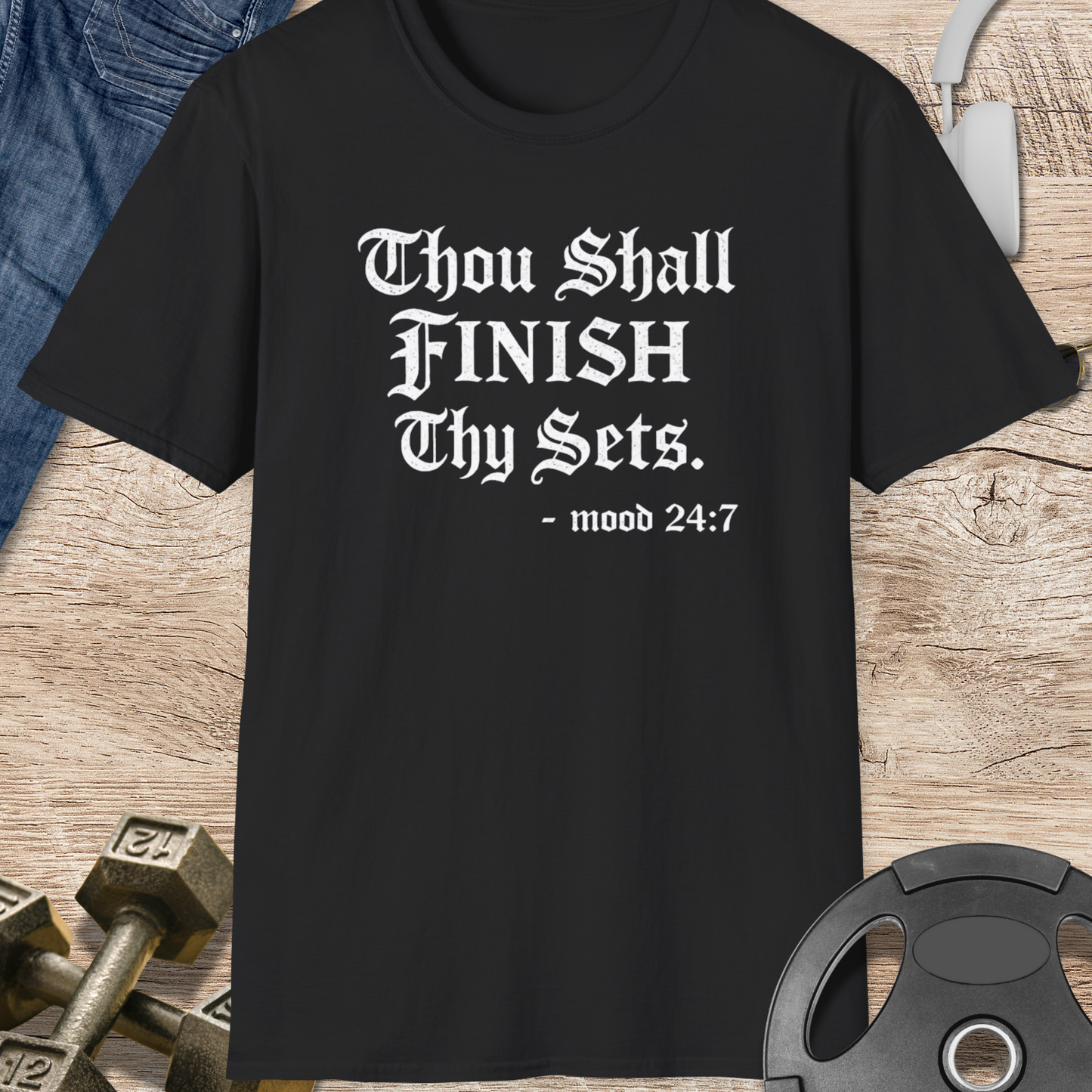 Thou Shall Finish Thy Sets T-Shirt