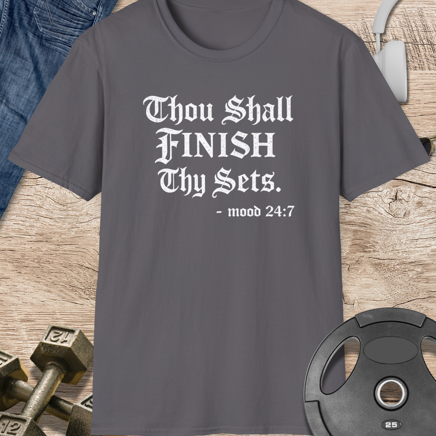 Thou Shall Finish Thy Sets T-Shirt
