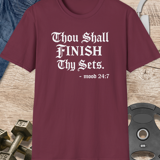 Thou Shall Finish Thy Sets T-Shirt