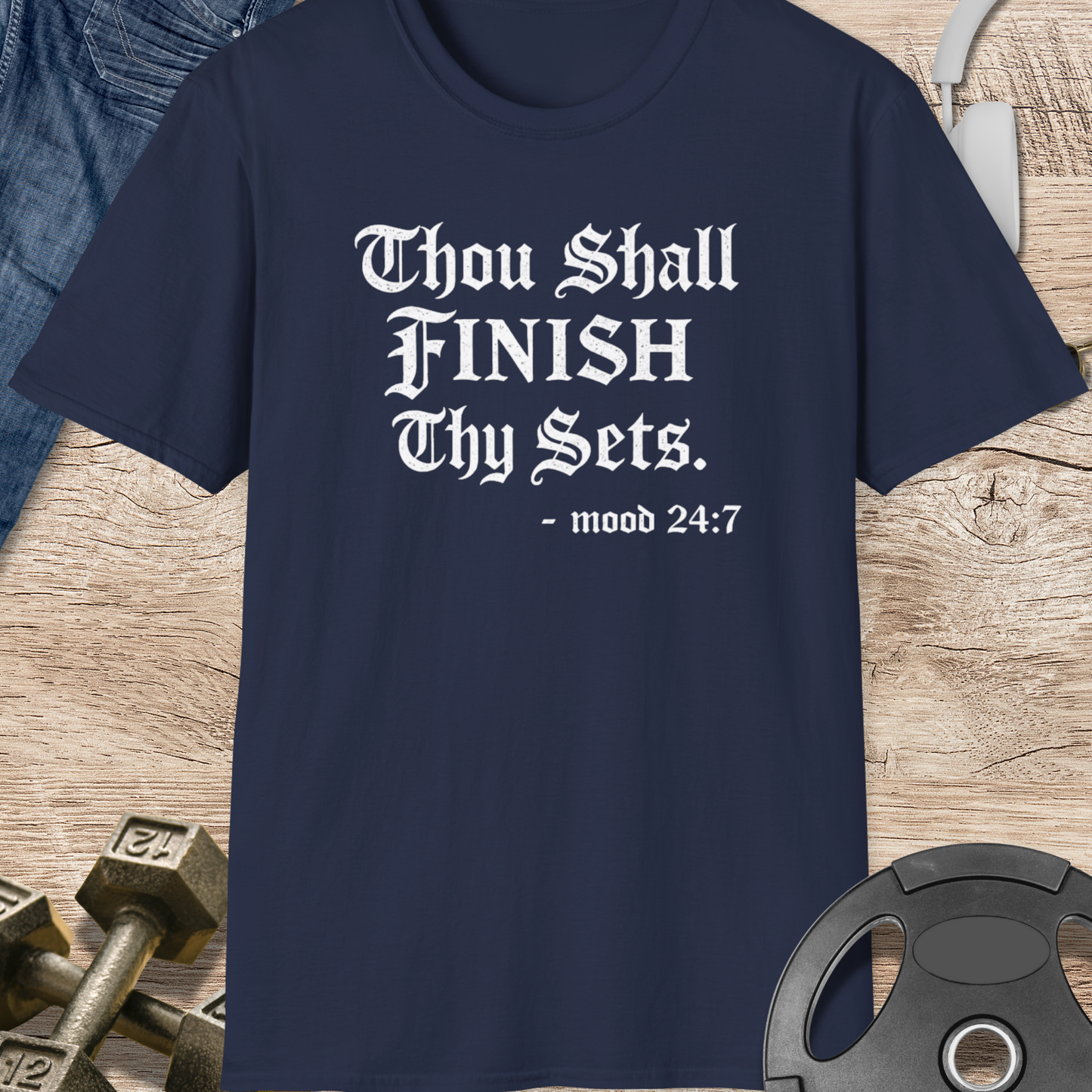 Thou Shall Finish Thy Sets T-Shirt