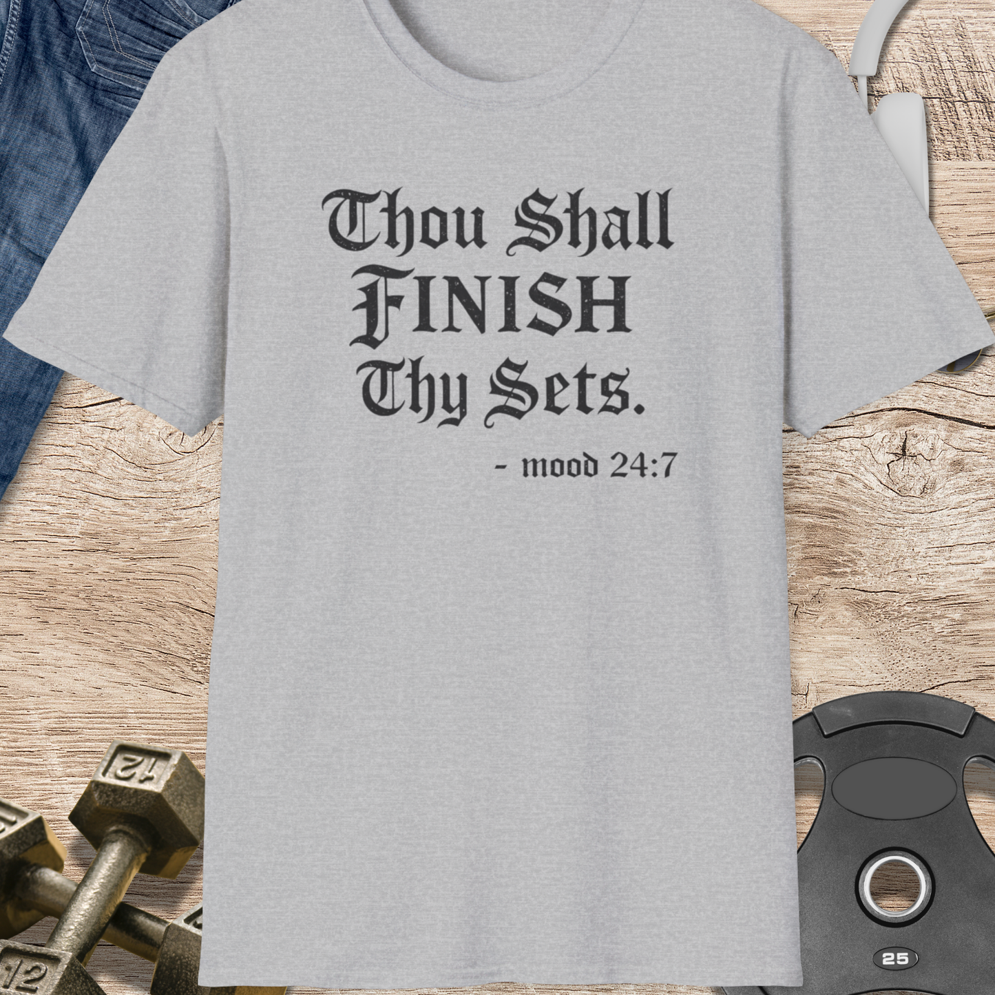Thou Shall Finish Thy Sets T-Shirt