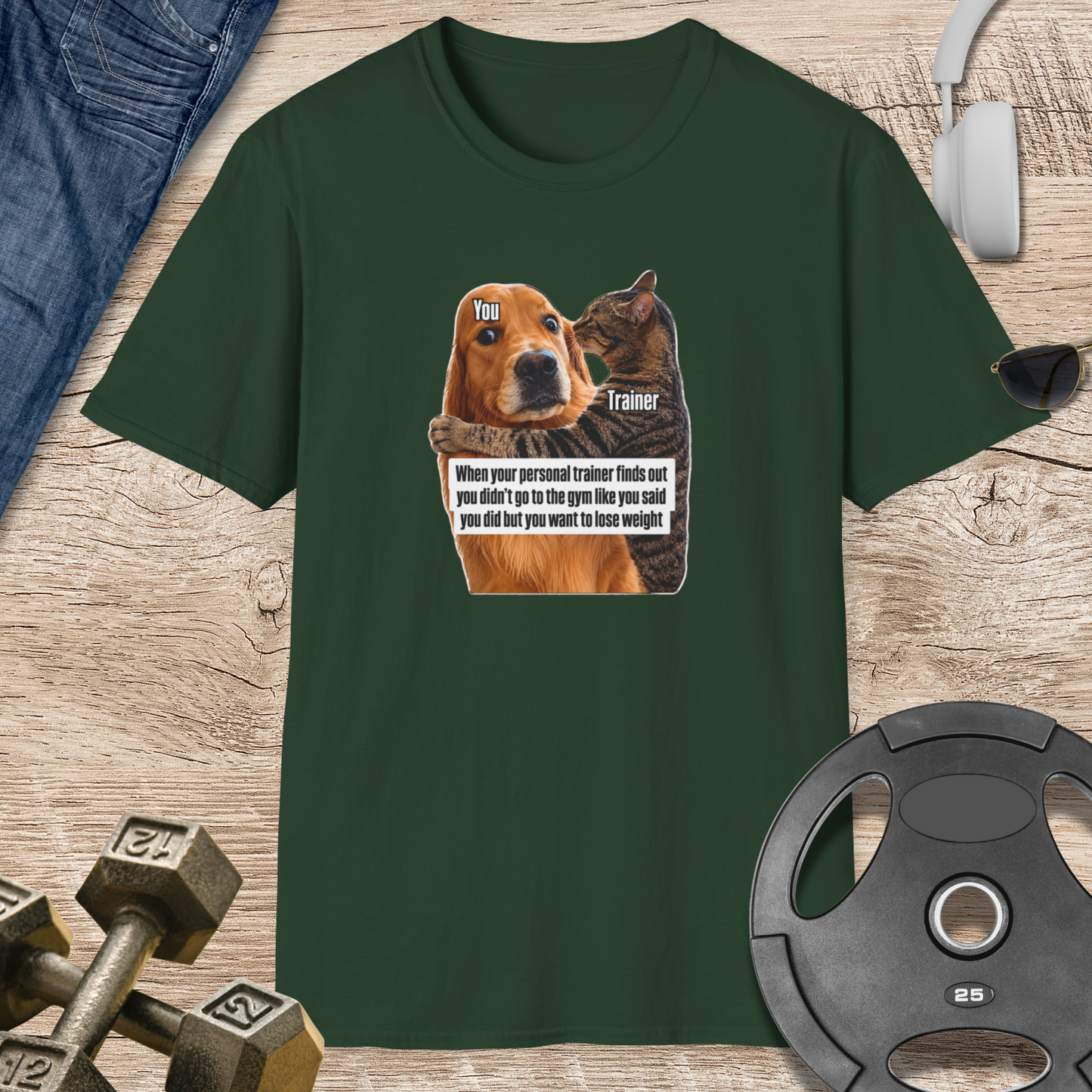 Your Trainer Finds Out T-Shirt