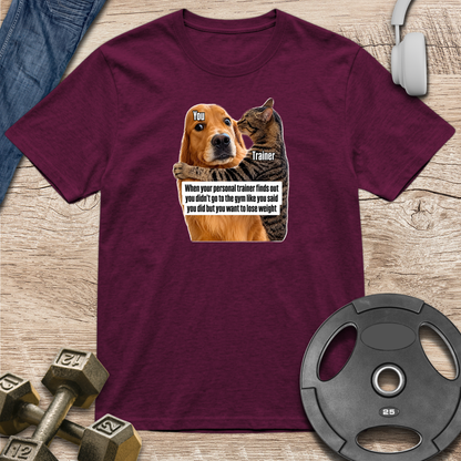 Your Trainer Finds Out T-Shirt